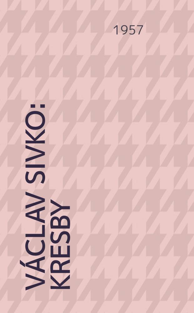 Václav Sivko : Kresby : Album