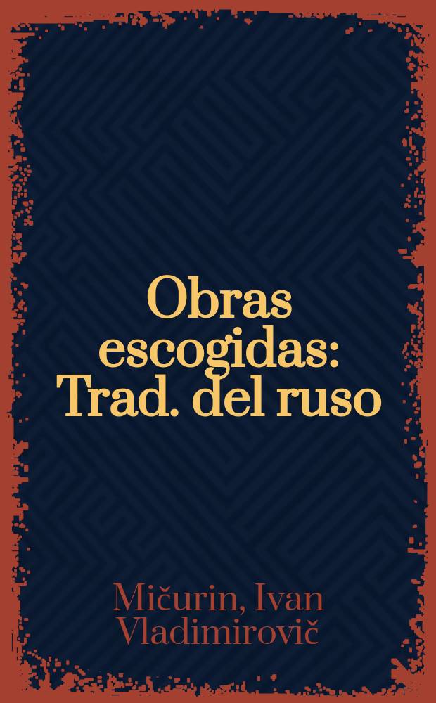 Obras escogidas : Trad. del ruso