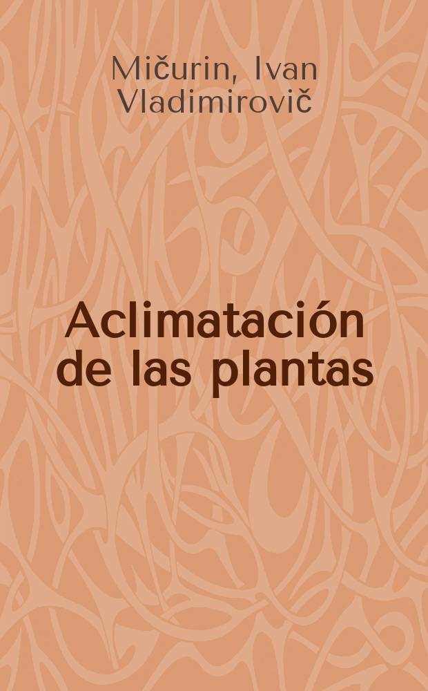 Aclimataci&oacute;n de las plantas : Ensayos