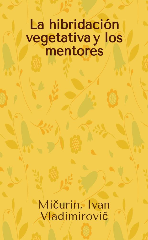 La hibridaci&oacute;n vegetativa y los mentores
