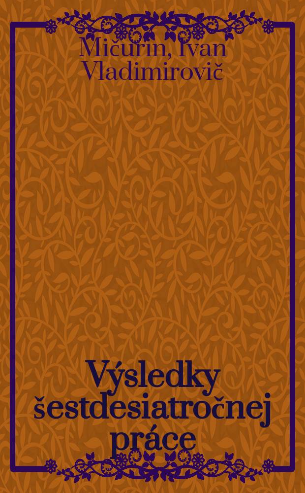 Výsledky šestdesiatročnej práce