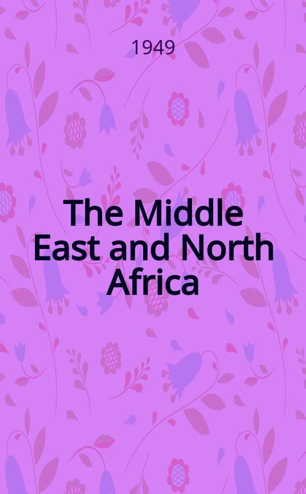 The Middle East and North Africa : A survey and directory ..