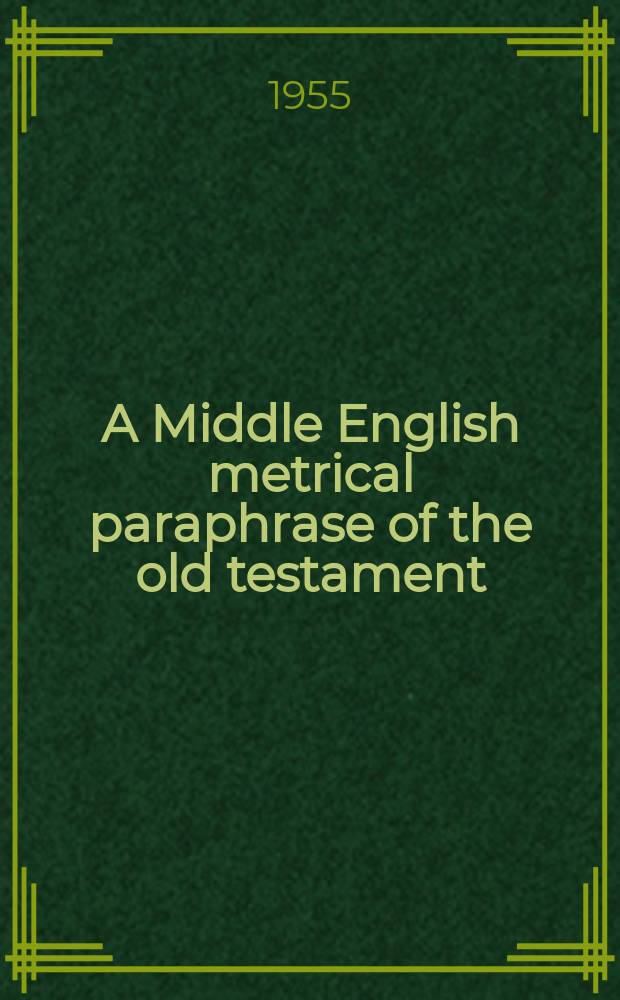 A Middle English metrical paraphrase of the old testament