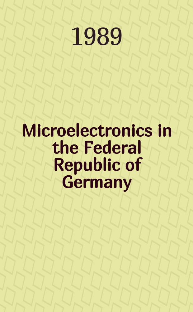 Microelectronics in the Federal Republic of Germany : Rep. from a Swed. study visit in Oct. 1988
