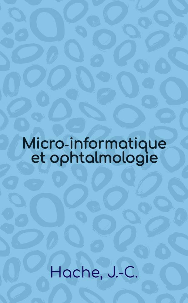 Micro-informatique et ophtalmologie