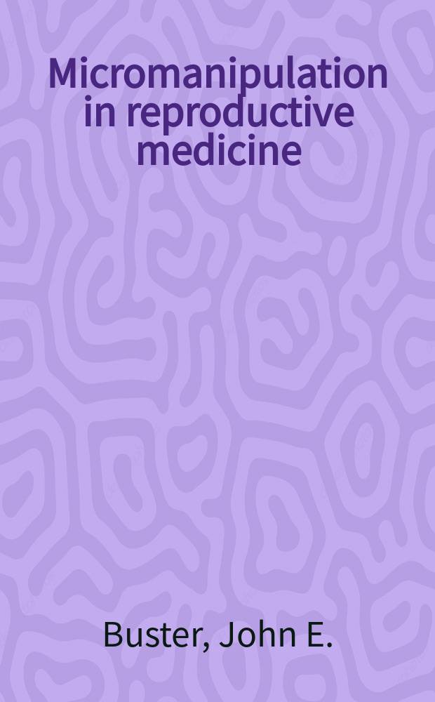 Micromanipulation in reproductive medicine