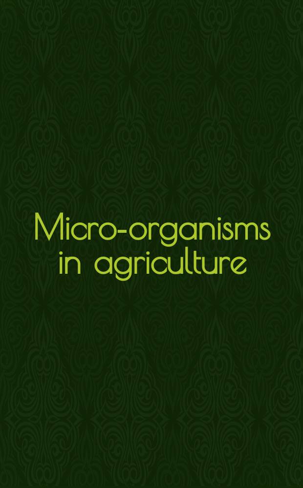 Micro-organisms in agriculture