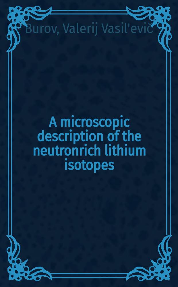 A microscopic description of the neutronrich lithium isotopes