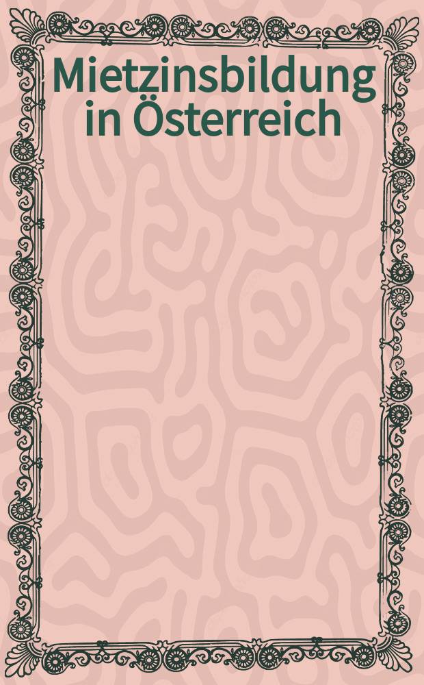 Mietzinsbildung in &Ouml;sterreich