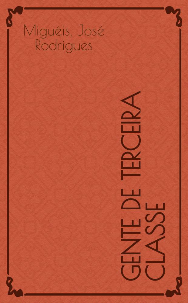 Gente de terceira classe : Contos e novela