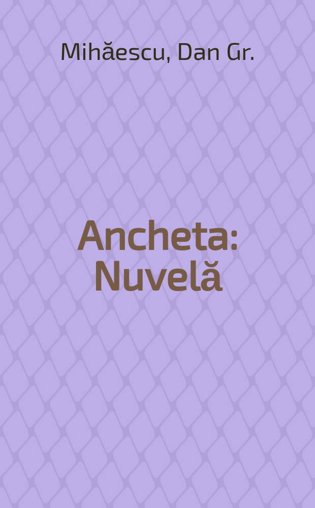 Ancheta : Nuvelă
