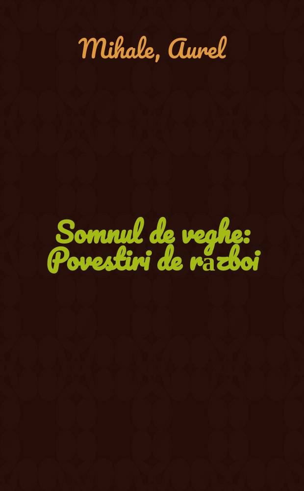 Somnul de veghe : Povestiri de război