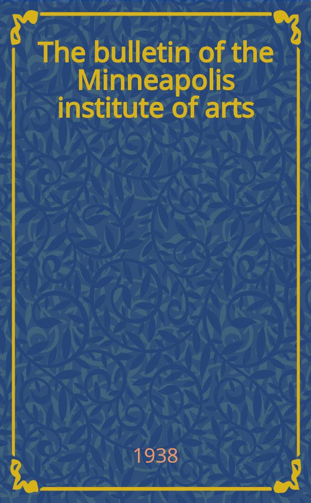 The bulletin of the Minneapolis institute of arts