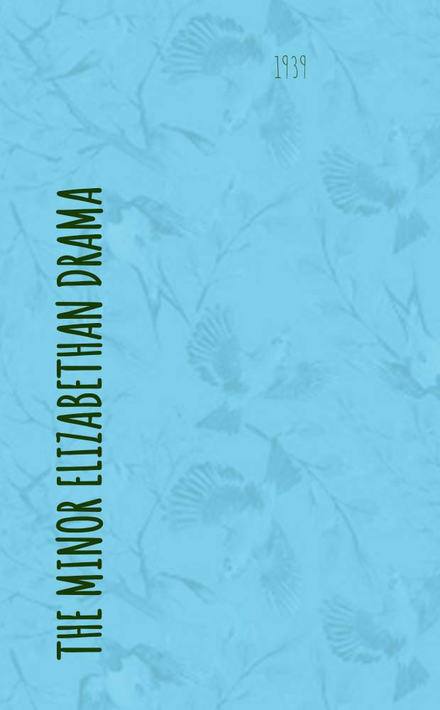 The minor Elizabethan drama : In 2 vol.