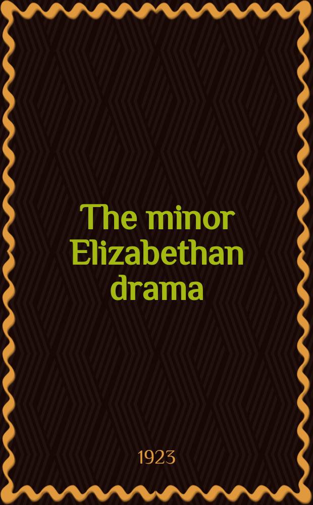 The minor Elizabethan drama