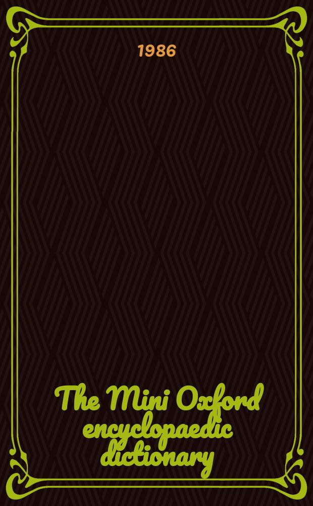 The Mini Oxford encyclopaedic dictionary : Fully illustrated