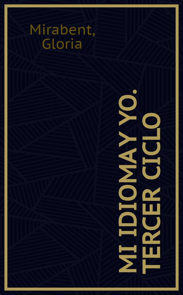 Mi idioma y yo. Tercer ciclo