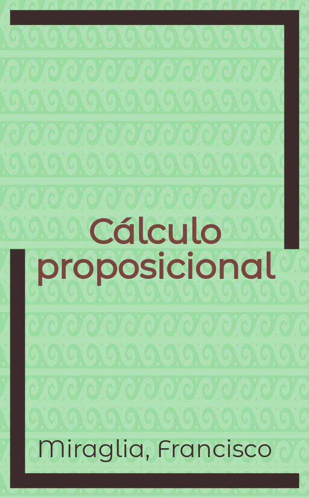 Cálculo proposicional : Uma interação da álgebra e da lógica