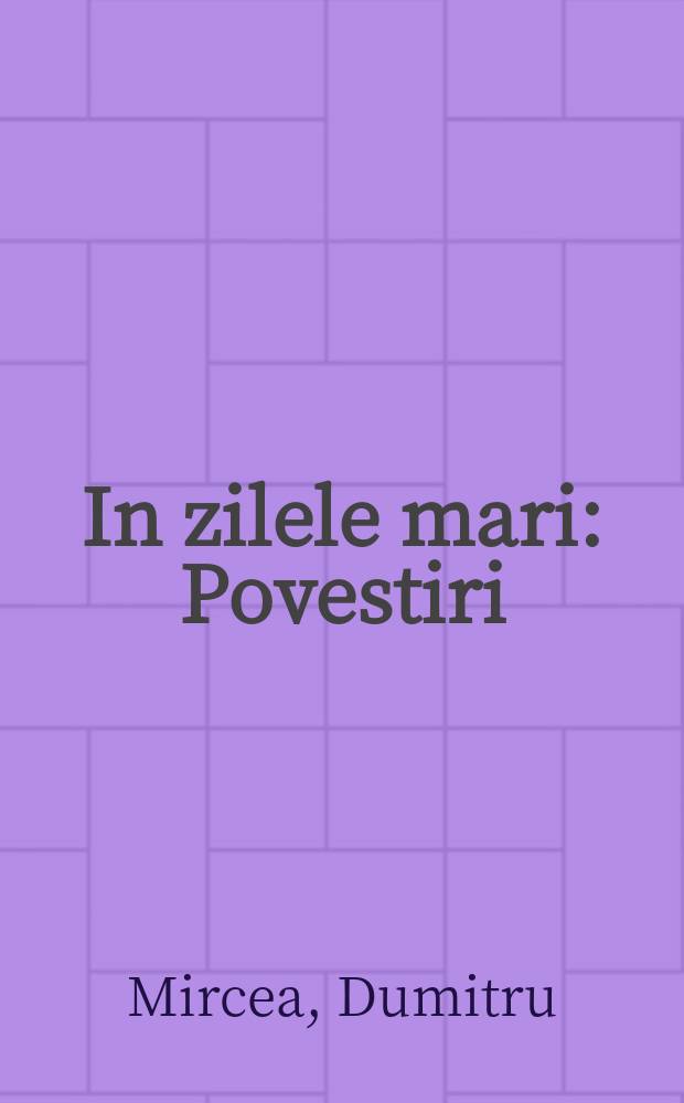 In zilele mari : Povestiri