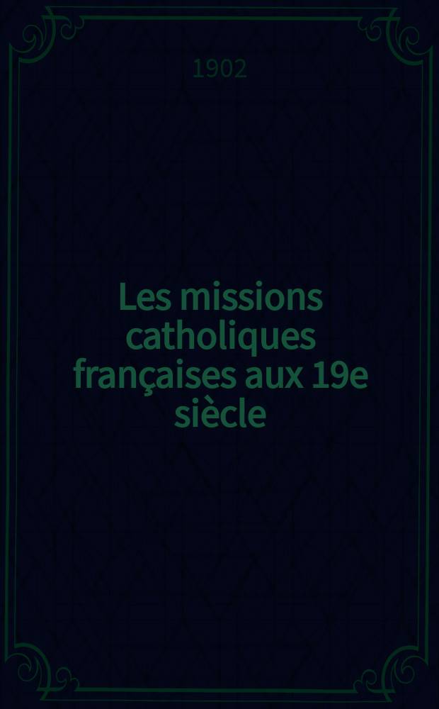 Les missions catholiques françaises aux 19e siècle