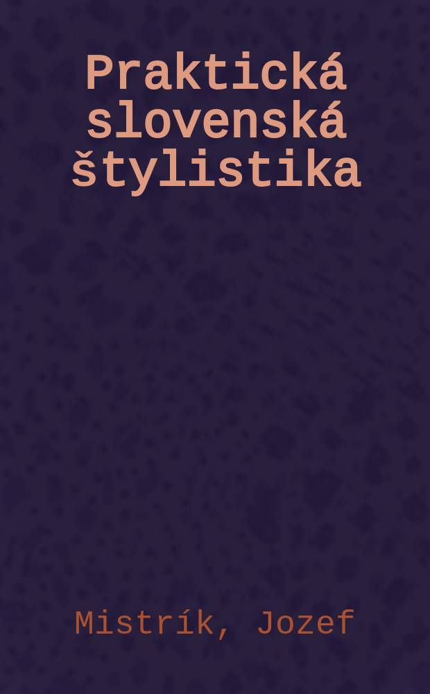 Praktická slovenská štylistika