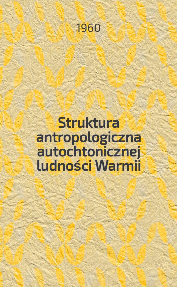 Struktura antropologiczna autochtonicznej ludności Warmii