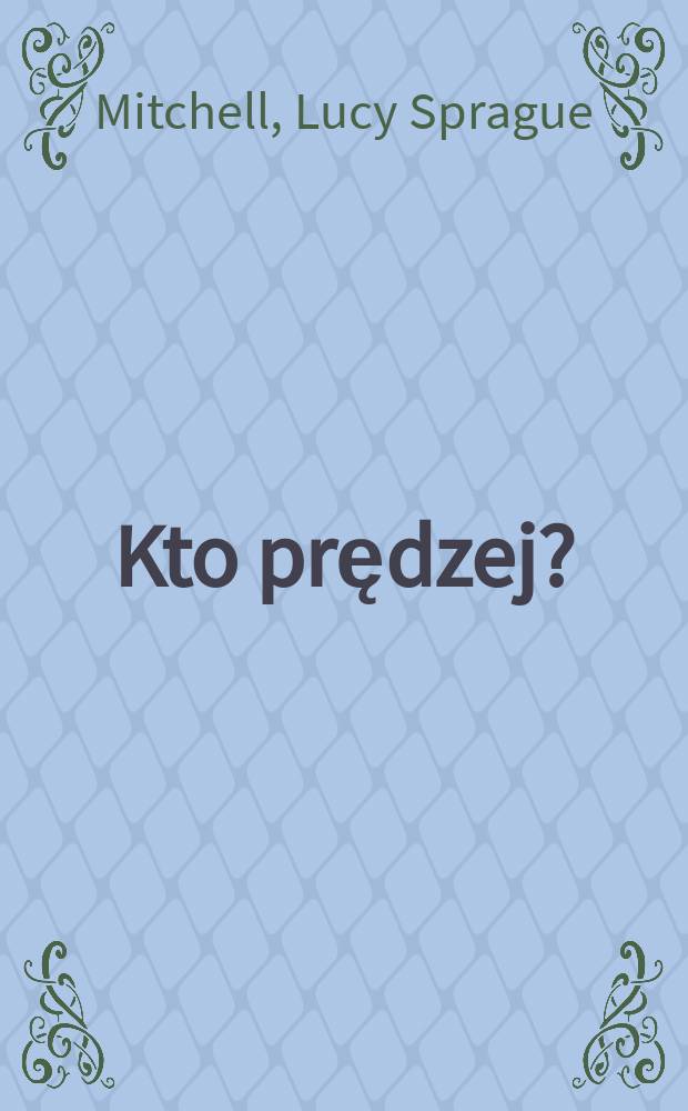 Kto prędzej?