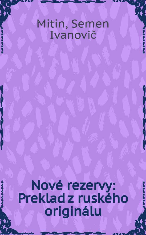 Nové rezervy : Preklad z ruského originálu