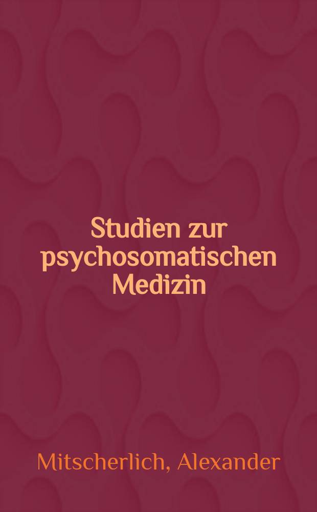Studien zur psychosomatischen Medizin