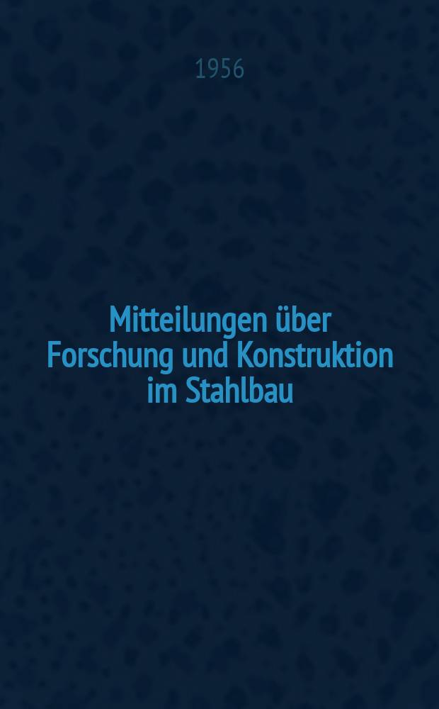 Mitteilungen über Forschung und Konstruktion im Stahlbau