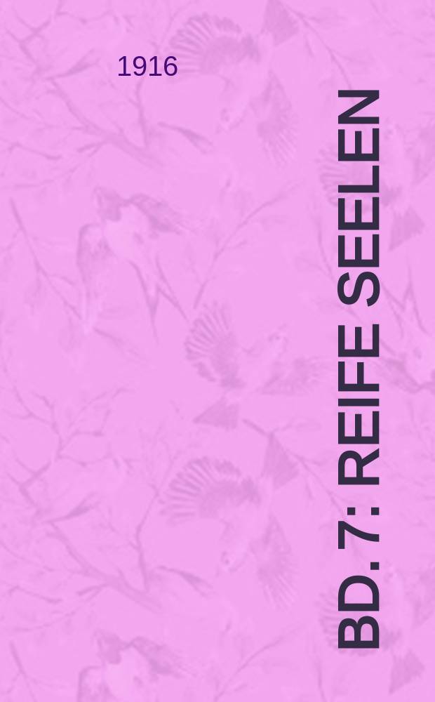Bd. 7 : Reife Seelen