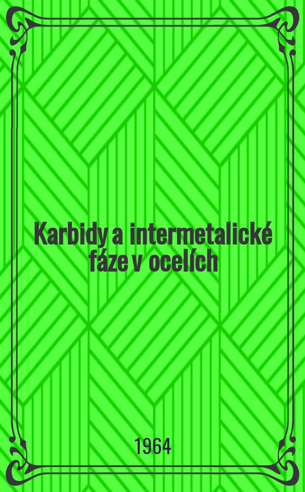 35 : Karbidy a intermetalické fáze v ocelích