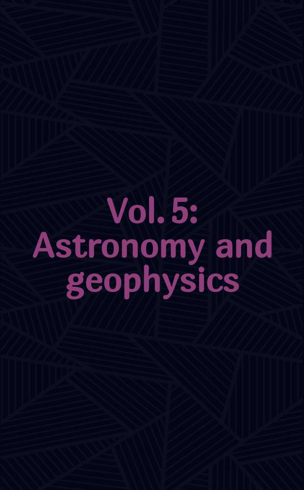 Vol. 5 : Astronomy and geophysics