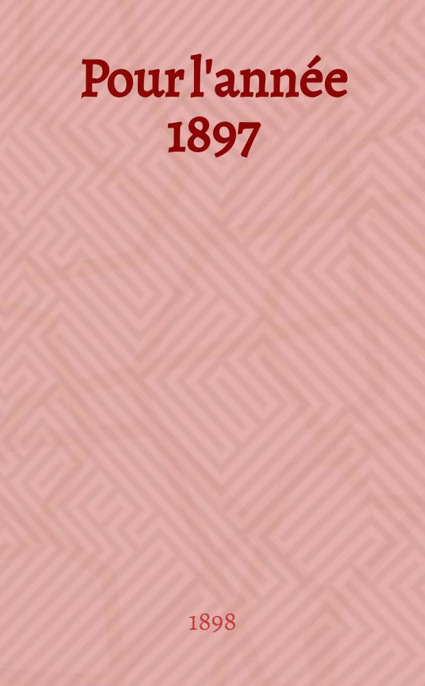 Pour l'année 1897