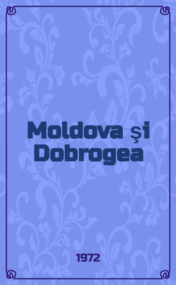 2 : Moldova şi Dobrogea