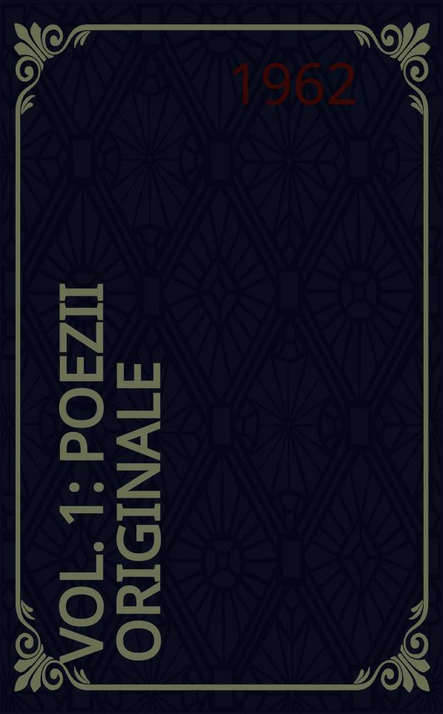 Vol. 1 : [Poezii originale]