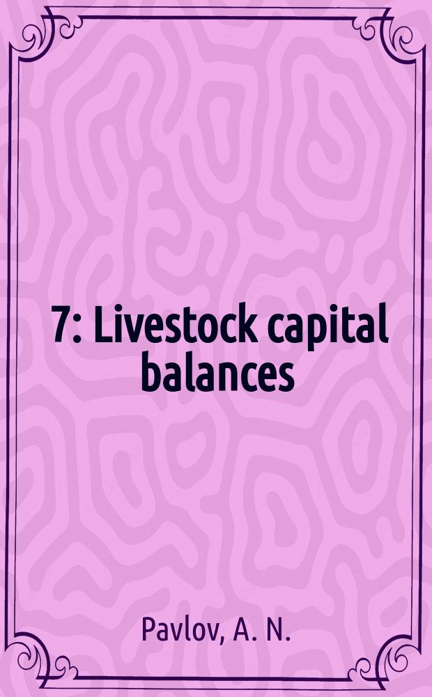 [7] : Livestock capital balances