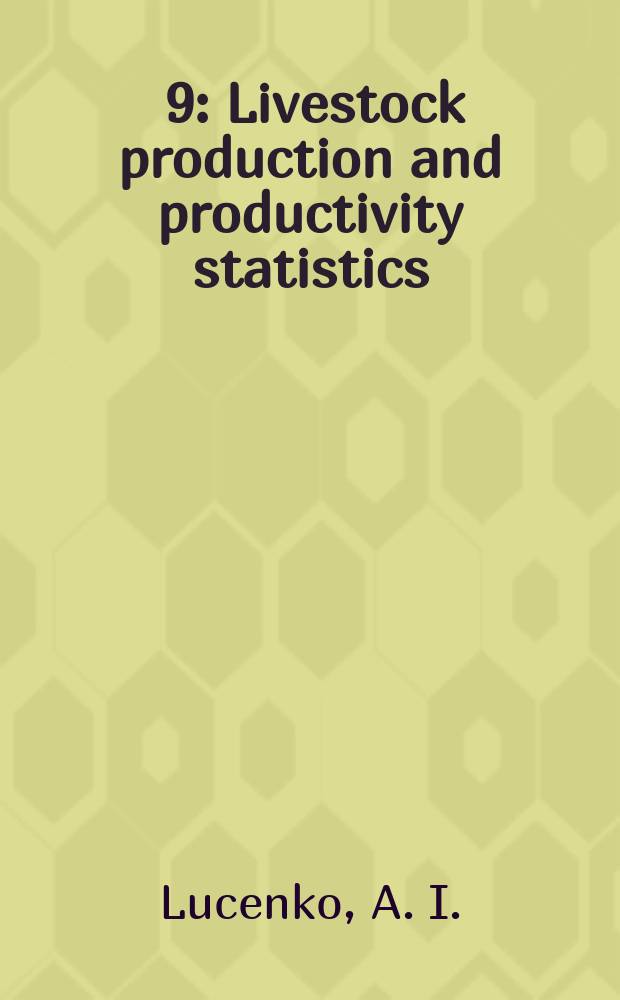 [9] : Livestock production and productivity statistics