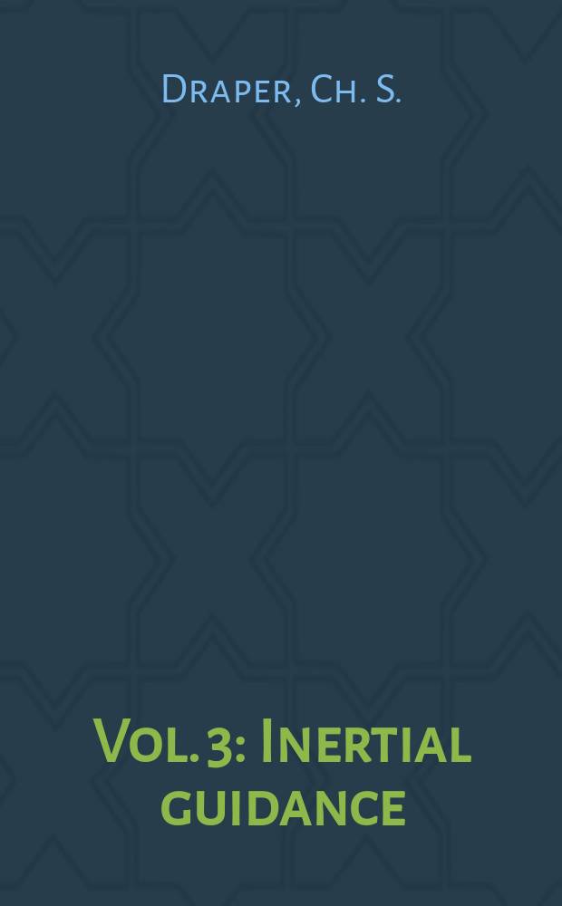 Vol. 3 : Inertial guidance