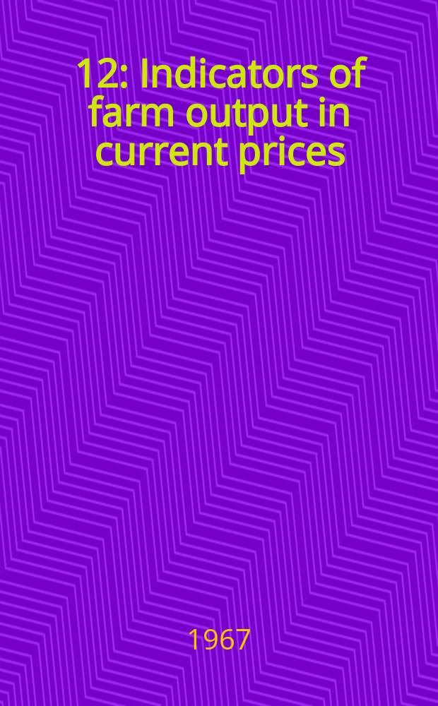 [12] : Indicators of farm output in current prices