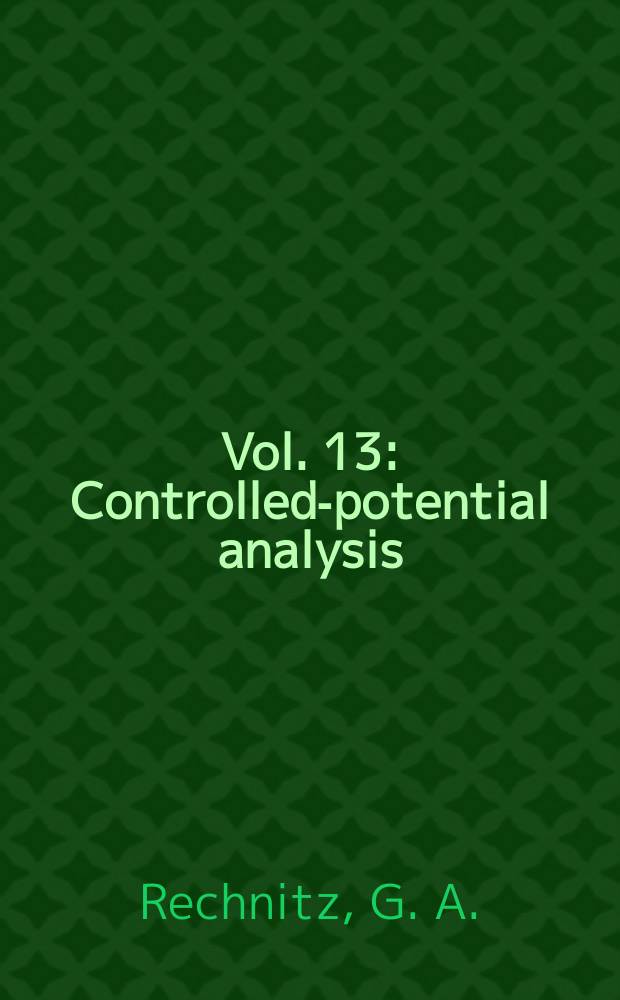Vol. 13 : Controlled-potential analysis