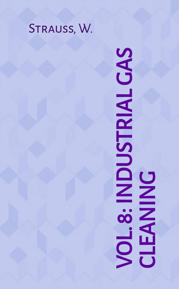 Vol. 8 : Industrial gas cleaning