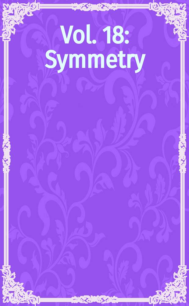 Vol. 18 : Symmetry