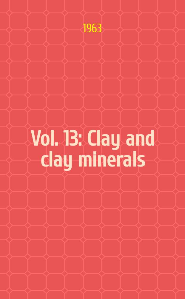 Vol. 13 : Clay and clay minerals