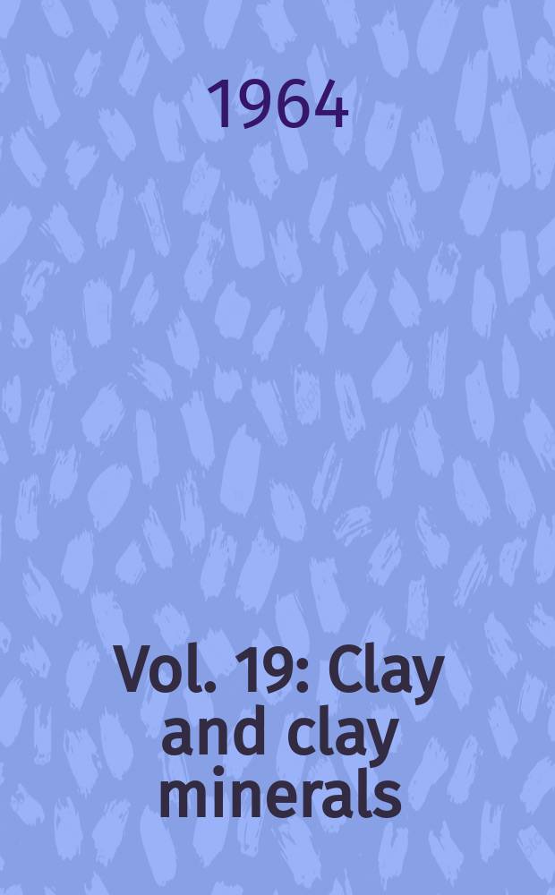 Vol. 19 : Clay and clay minerals