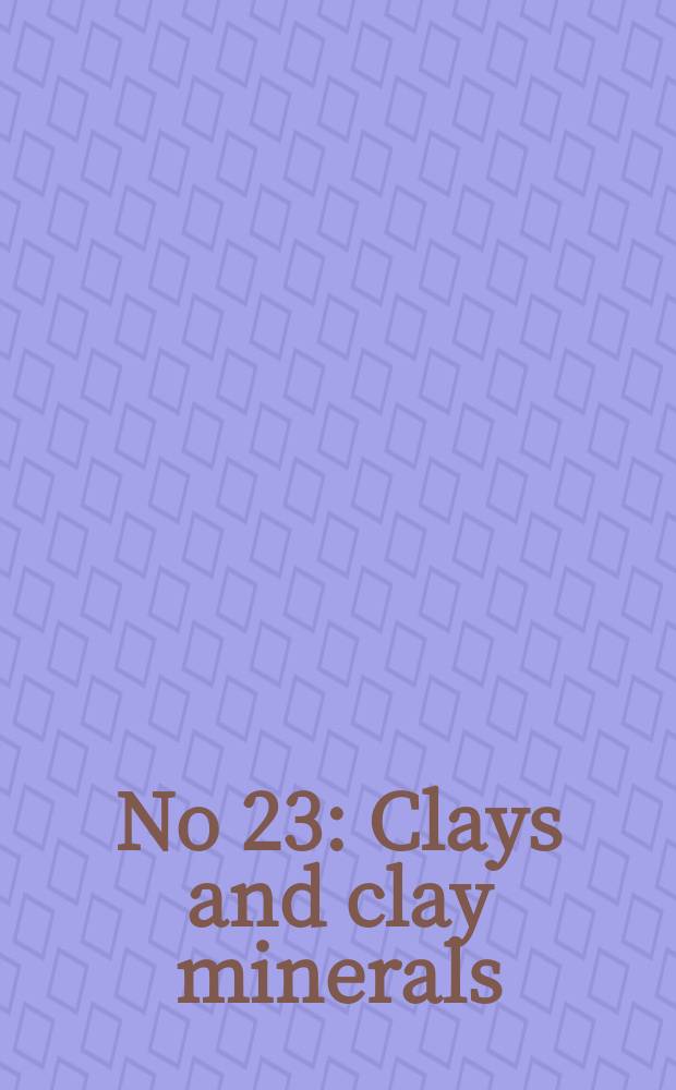 No 23 : Clays and clay minerals
