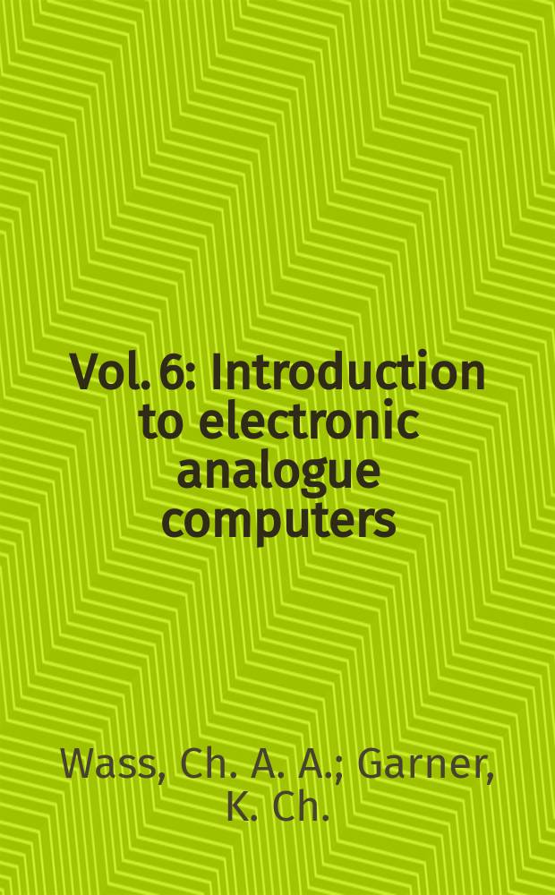 Vol. 6 : Introduction to electronic analogue computers