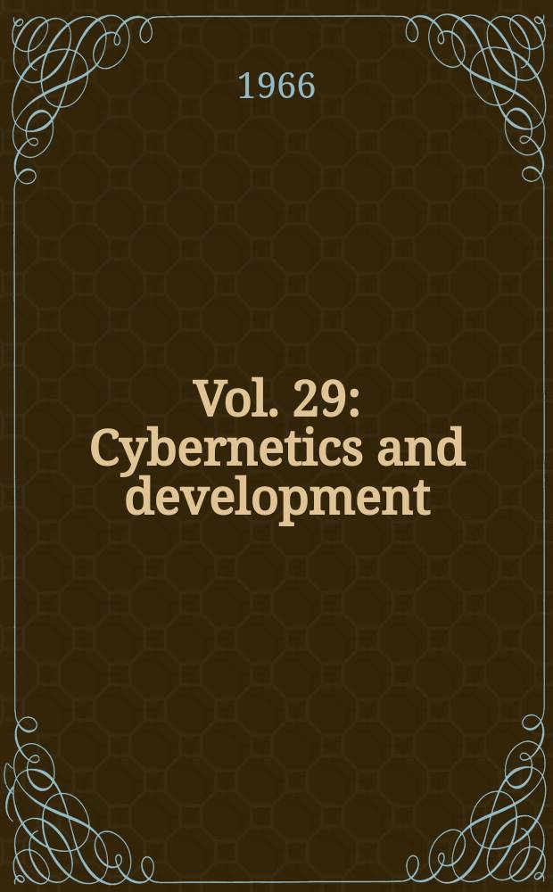 Vol. 29 : Cybernetics and development
