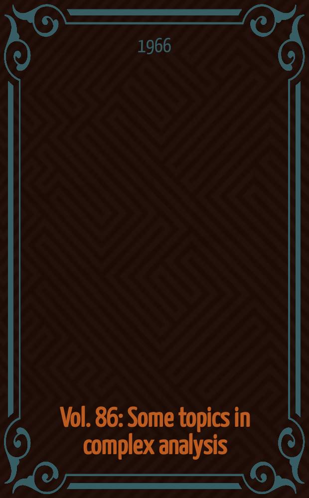 [Vol. 86] : Some topics in complex analysis