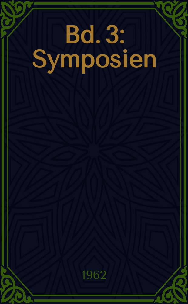 Bd. 3 : Symposien